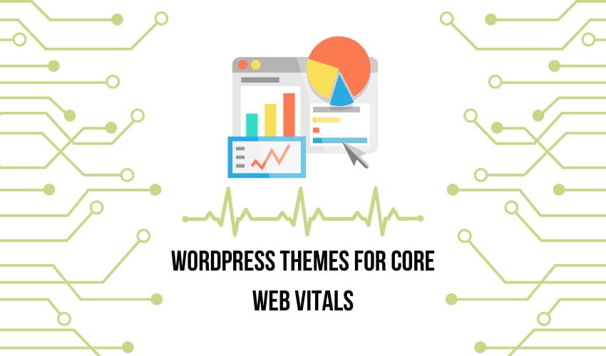 WordPress Themes for Core Web Vitals