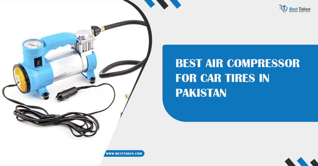 Best Air Compressor for Car Tires in Pakistan