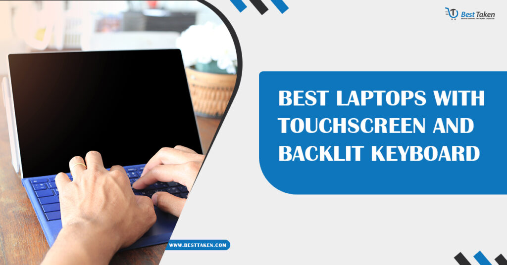 Best Laptops with Touchscreen and Backlit Keyboard