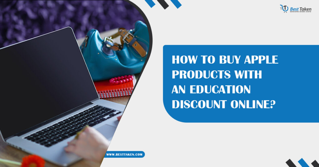 How to Buy Apple Products with an Education Discount Online