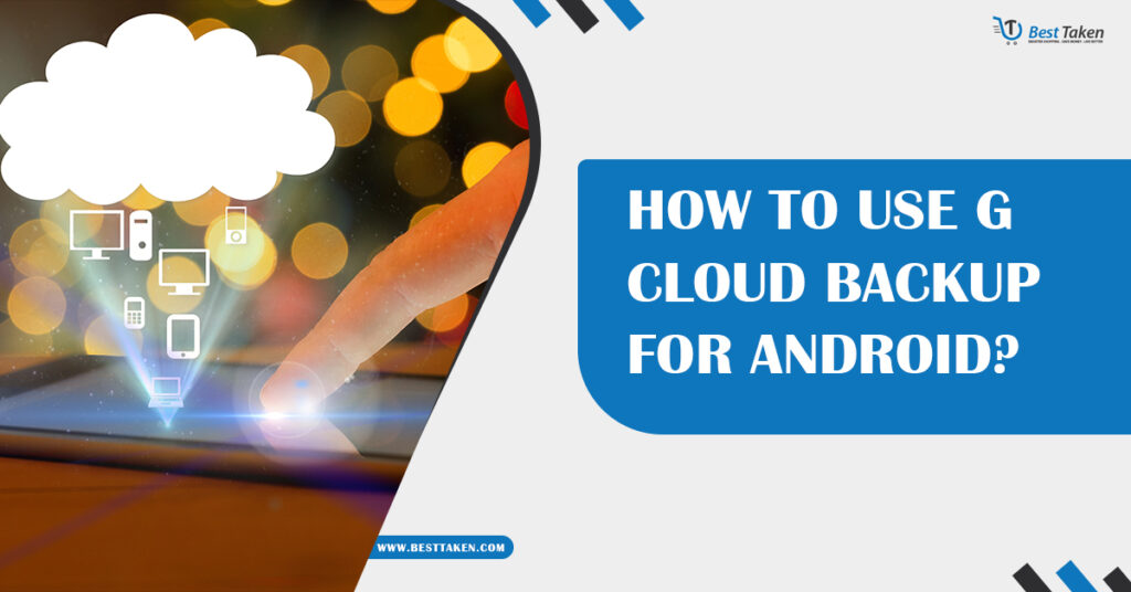 How to Use G Cloud Backup for Android