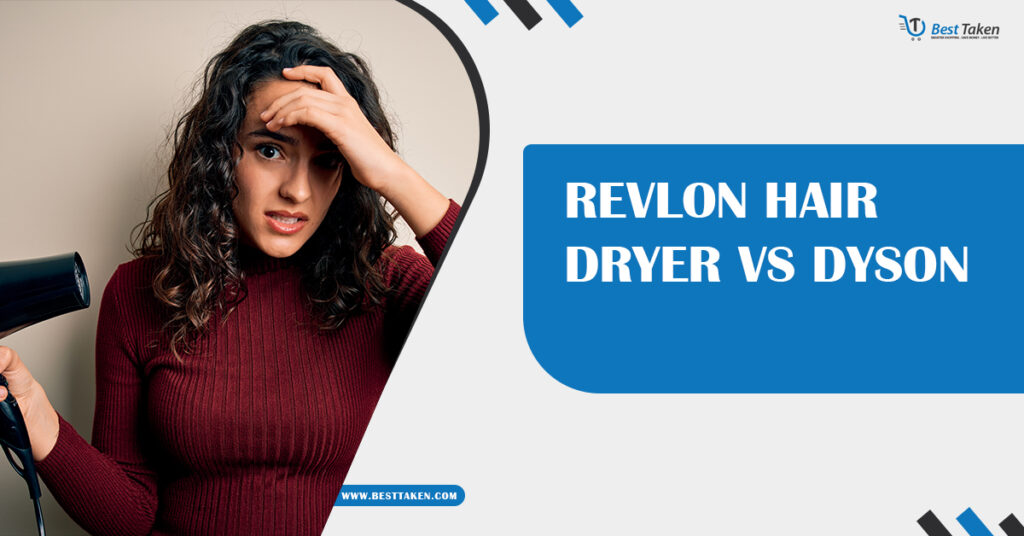 Revlon Hair Dryer vs Dyson