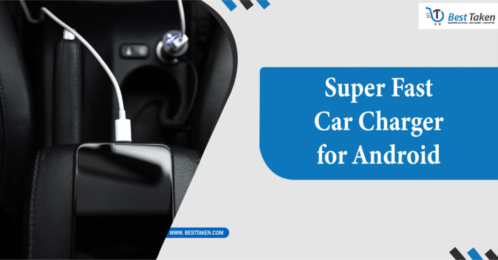 Super Fast Car Charger for Android