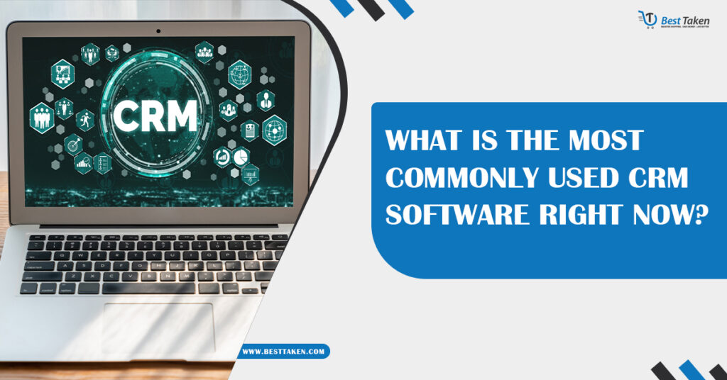 What is the Most Commonly Used CRM Software Right Now