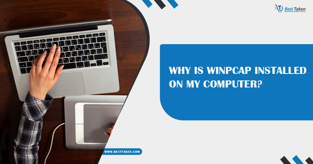 Why is WinPcap Installed on My Computer