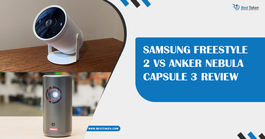 Samsung Freestyle 2 vs Anker Nebula Capsule 3 Review